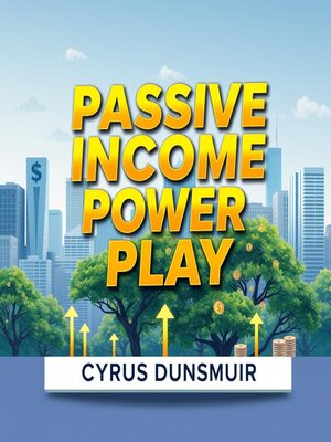 cover image of Passive Income Power Play